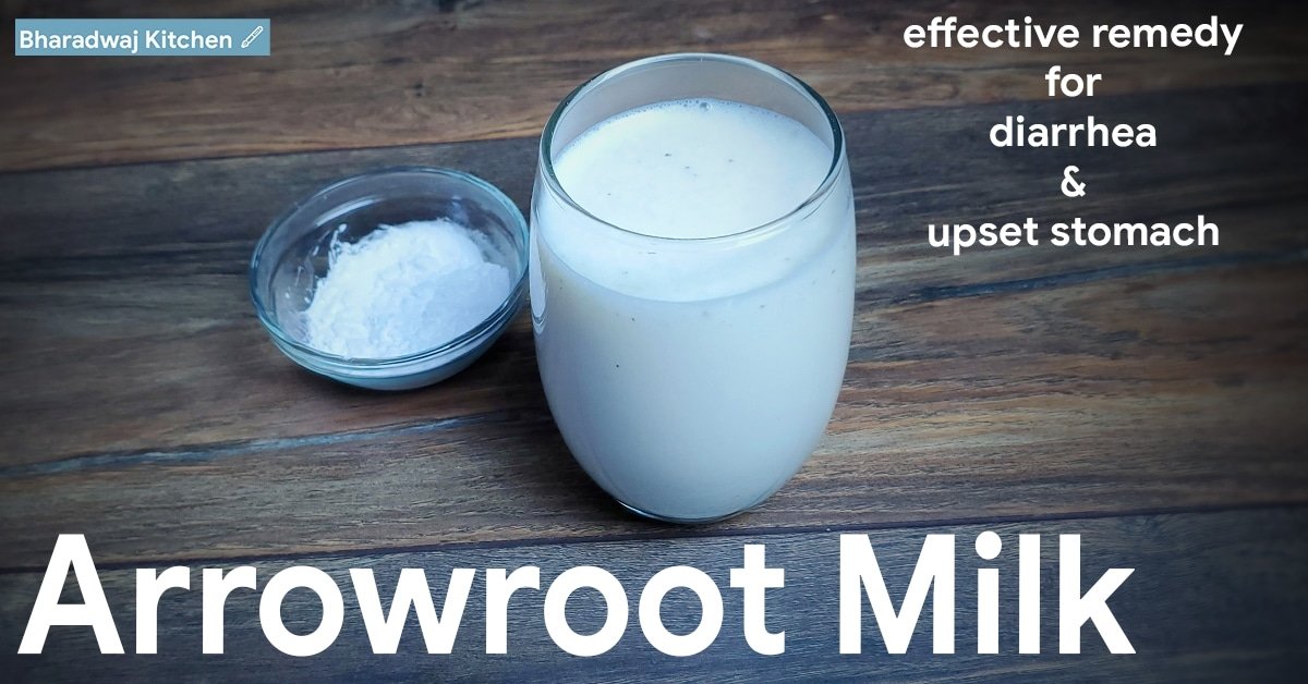 Arrowroot milk for diarrhea Home remedy for diarrhea Arrowroot