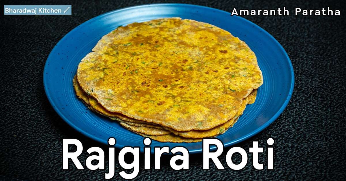 Rajgira roti Recipes with amaranth Amaranth Paratha Rajgira benefits Thotakoora